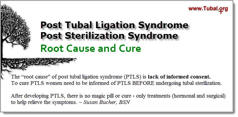 Root Cause and Cure of Post Tubal Ligation Syndrome (PTLS)